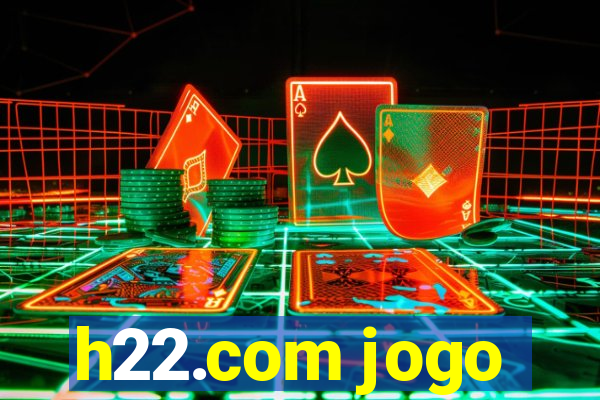 h22.com jogo